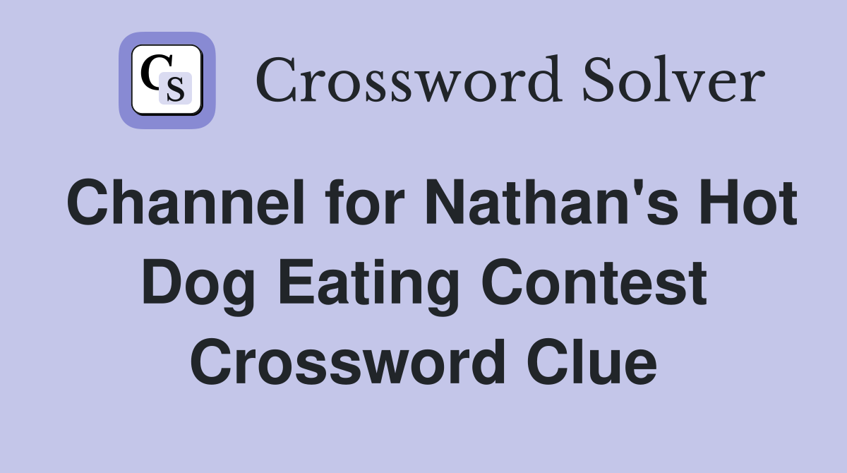 Channel for Nathan's Hot Dog Eating Contest Crossword Clue