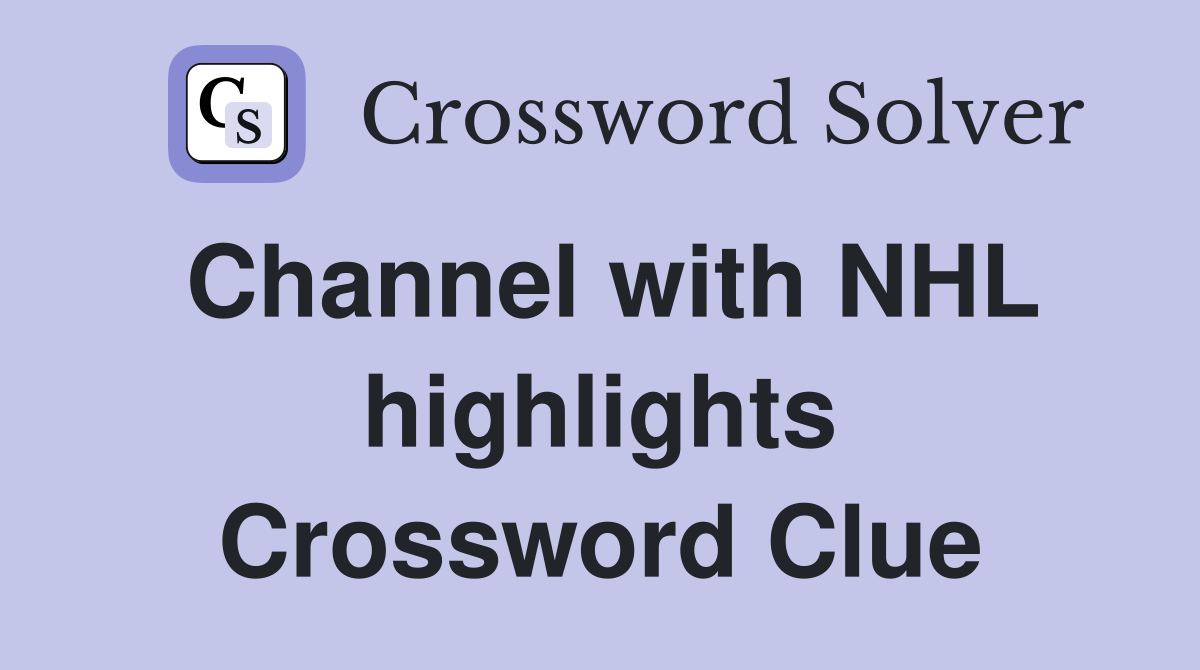 Channel with NHL highlights Crossword Clue