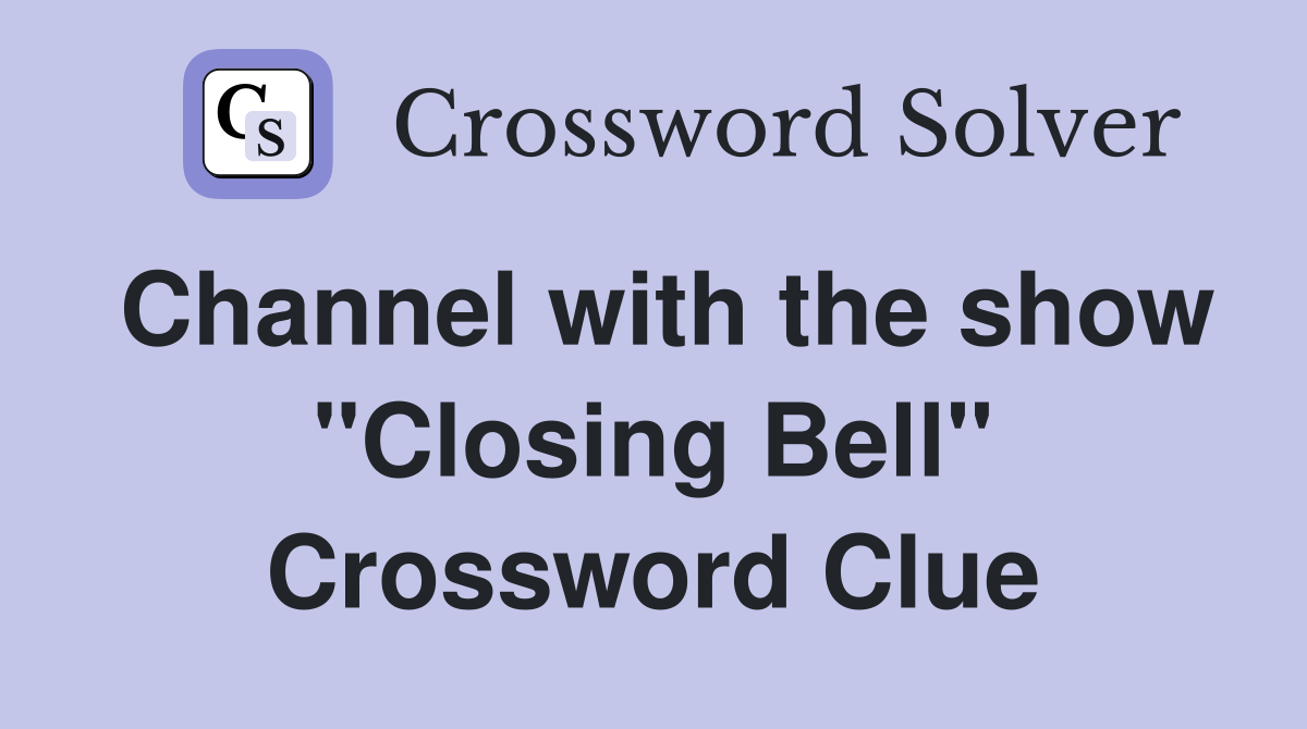 Channel with the show "Closing Bell" Crossword Clue