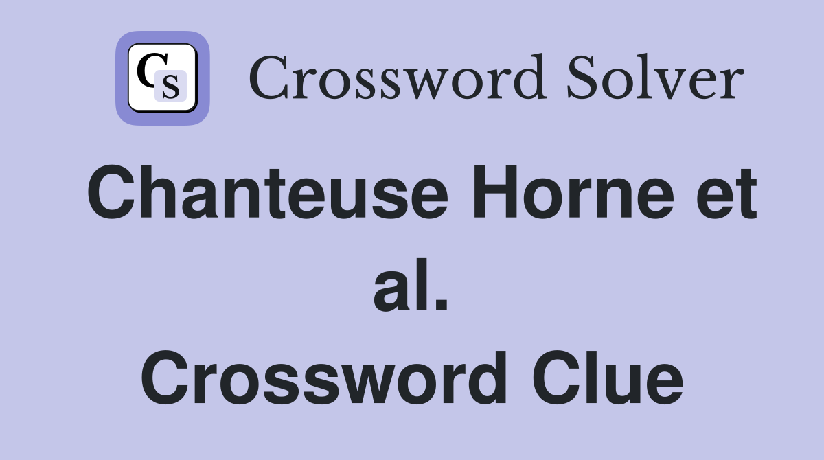 Chanteuse Horne et al. Crossword Clue