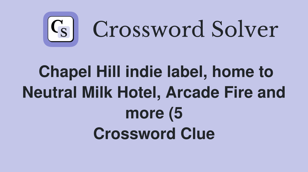 Chapel Hill indie label home to Neutral Milk Hotel Arcade Fire and Chapel Hill indie label home to Neutral Milk Hotel Arcade Fire and