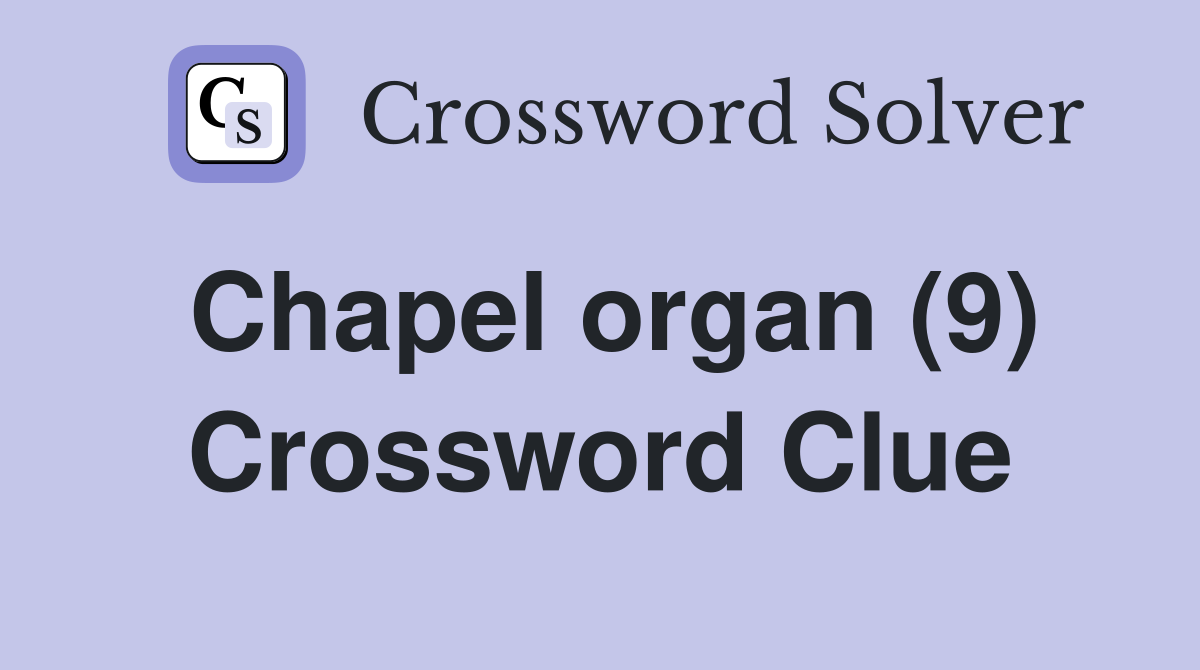 Chapel organ (9) Crossword Clue
