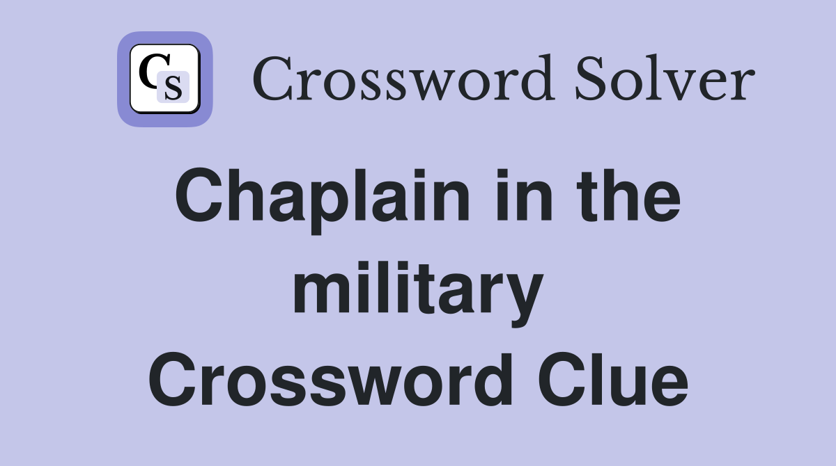 Chaplain in the military Crossword Clue
