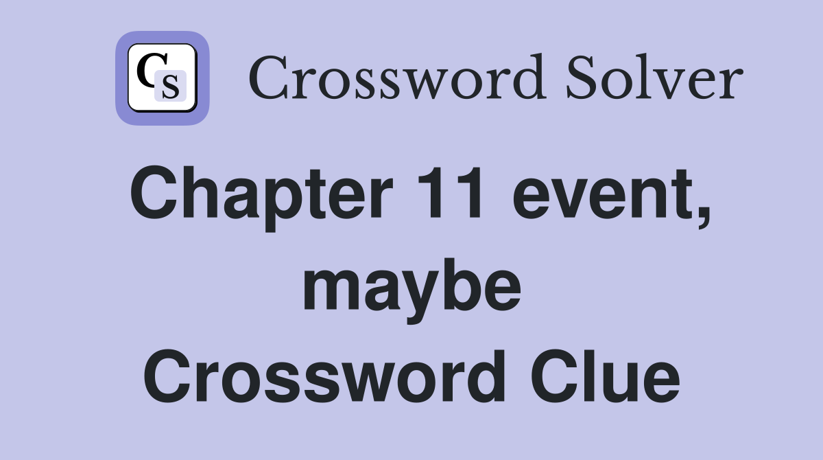 Chapter 11 event, maybe Crossword Clue