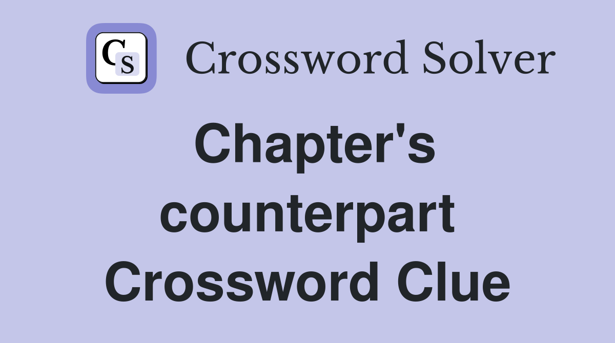 Chapter's counterpart Crossword Clue