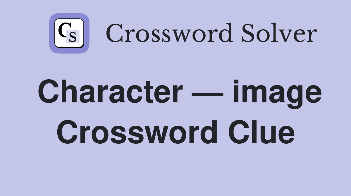 Character — image Crossword Clue