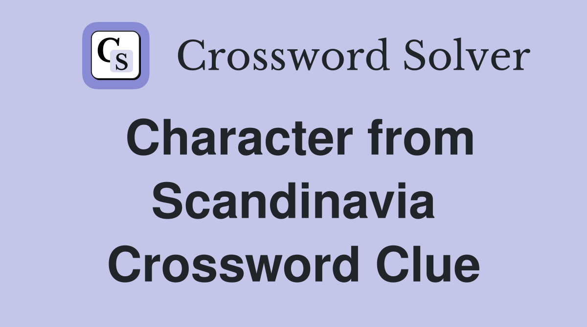 Character from Scandinavia Crossword Clue