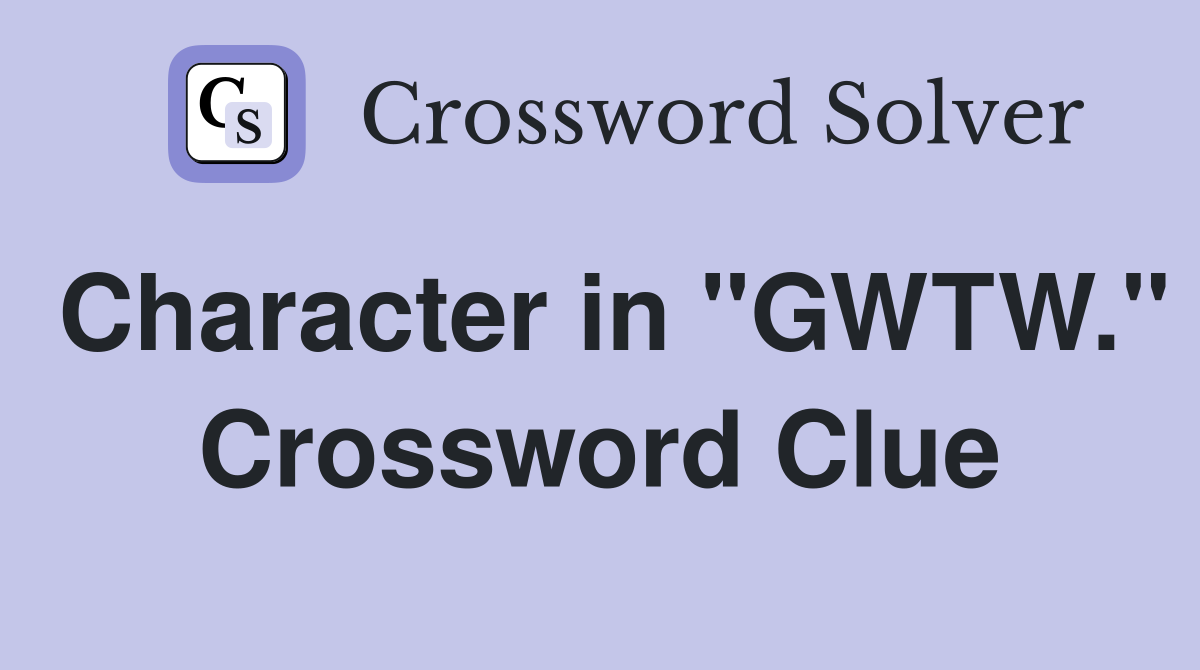 Character in "GWTW." Crossword Clue