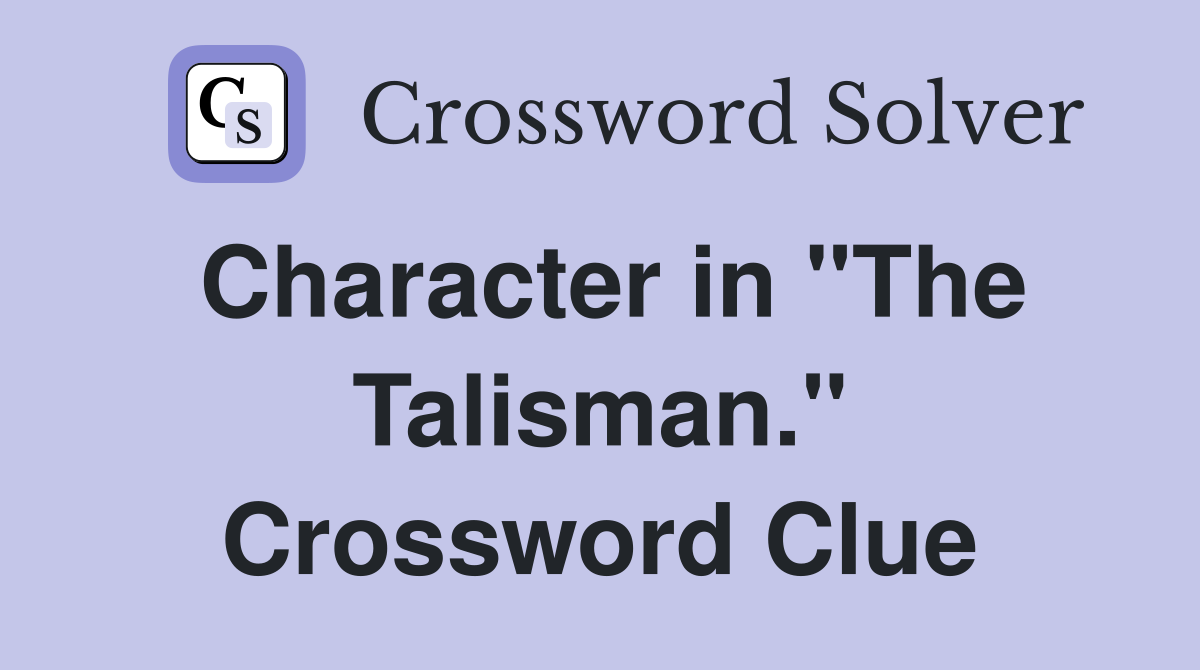Character in "The Talisman." Crossword Clue