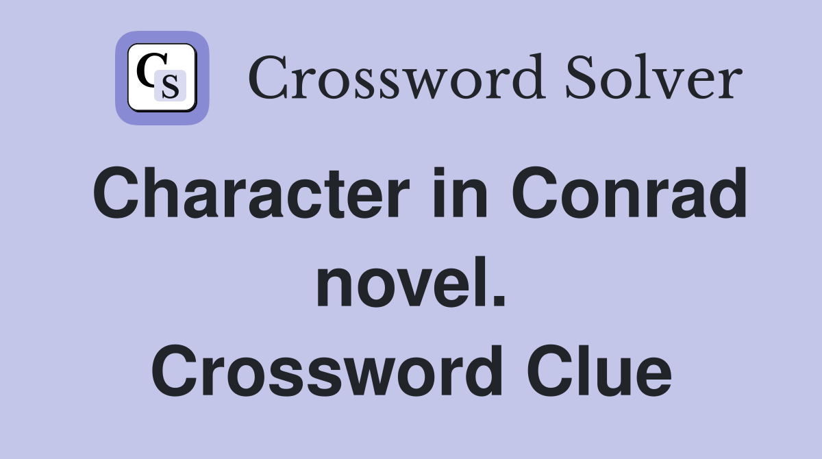 Character in Conrad novel. Crossword Clue