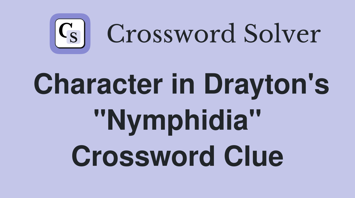 Character in Drayton's "Nymphidia" Crossword Clue