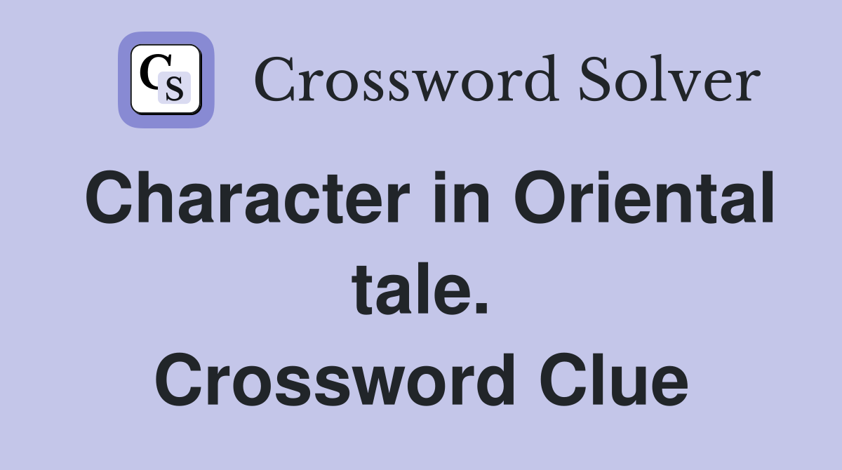 Character in Oriental tale. Crossword Clue