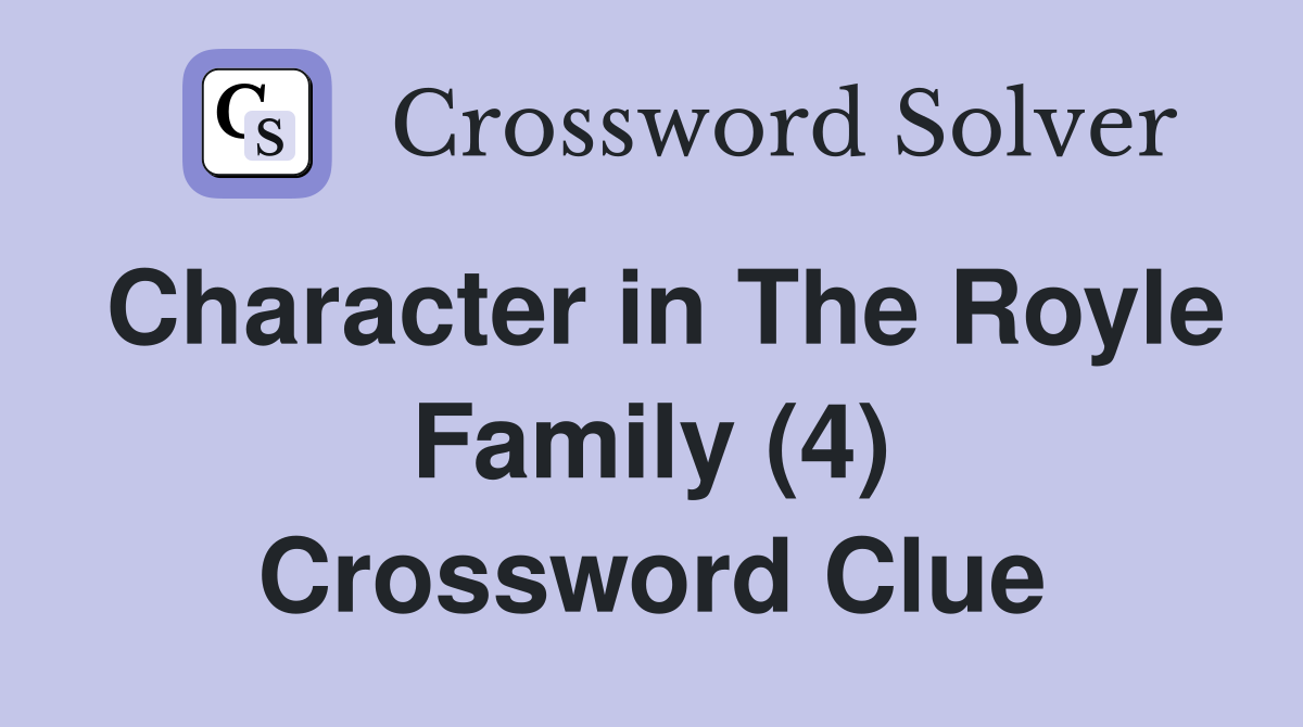 Character in The Royle Family (4) Crossword Clue