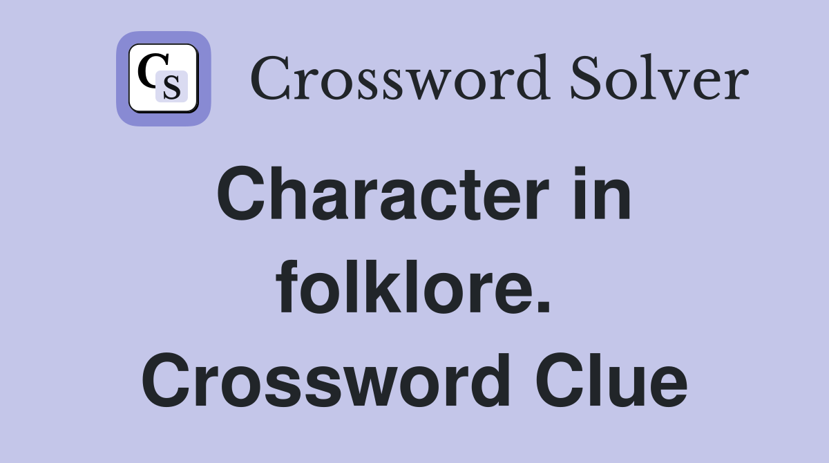Character in folklore. Crossword Clue