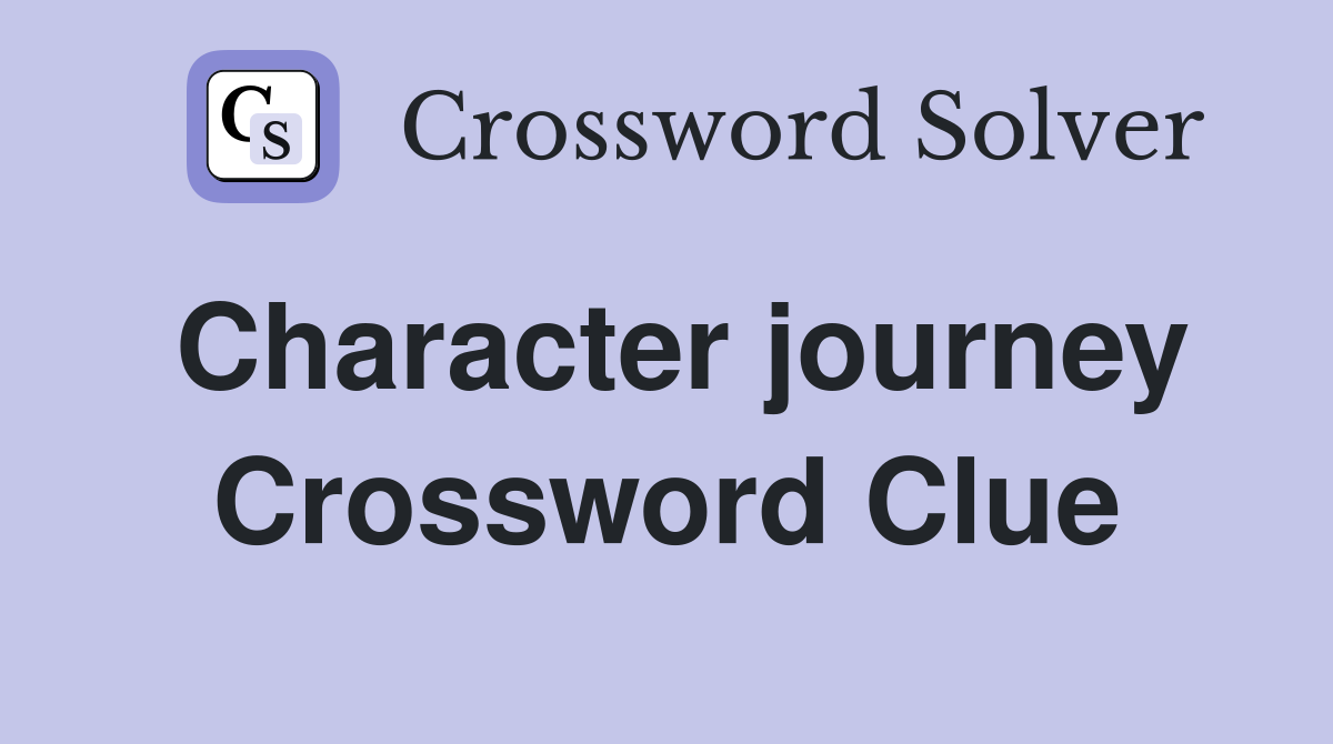 Character journey Crossword Clue