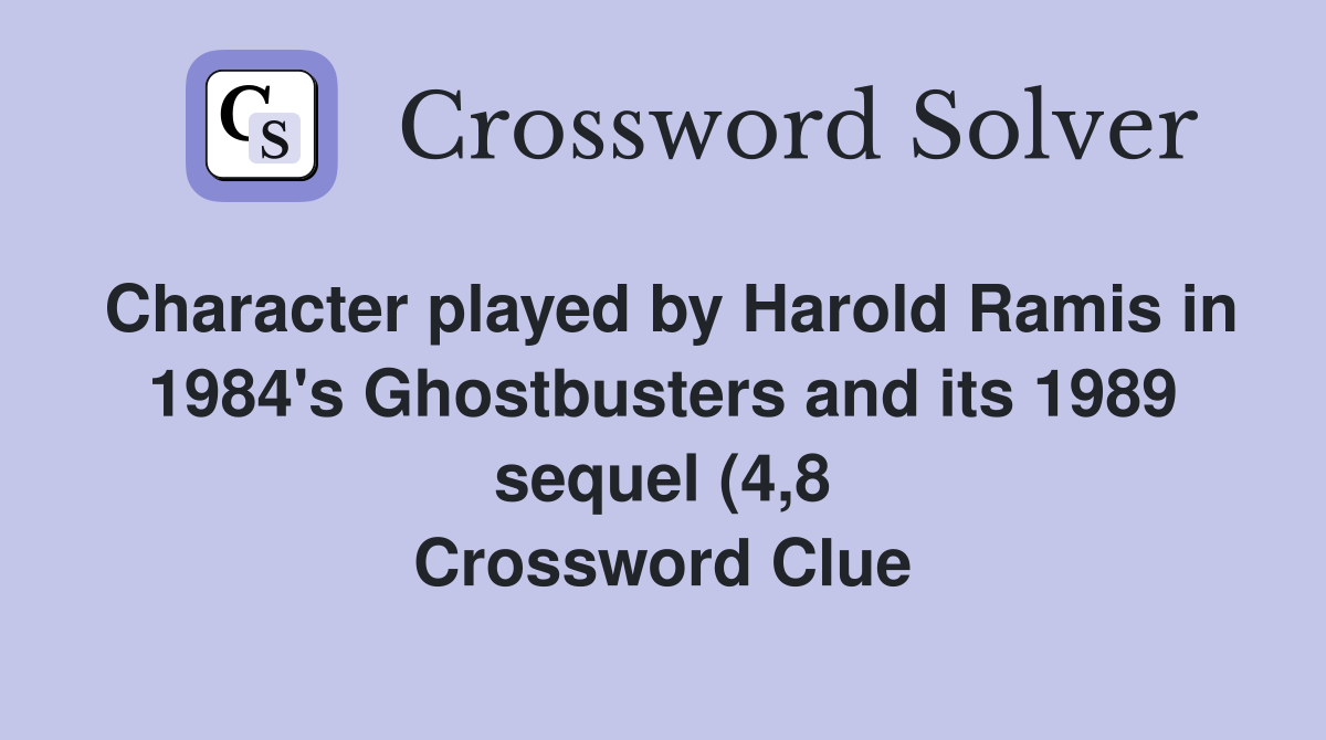Character played by Harold Ramis in 1984 #39 s Ghostbusters and its 1989 Character played by Harold Ramis in 1984 #39 s Ghostbusters and its 1989