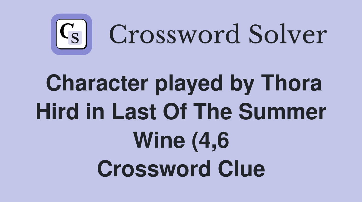 Character played by Thora Hird in Last Of The Summer Wine (4 6 Character played by Thora Hird in Last Of The Summer Wine (4 6