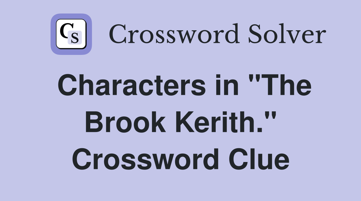 Characters in "The Brook Kerith." Crossword Clue