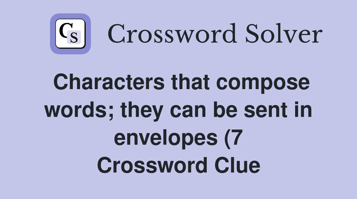 Characters that compose words they can be sent in envelopes (7 Characters that compose words they can be sent in envelopes (7