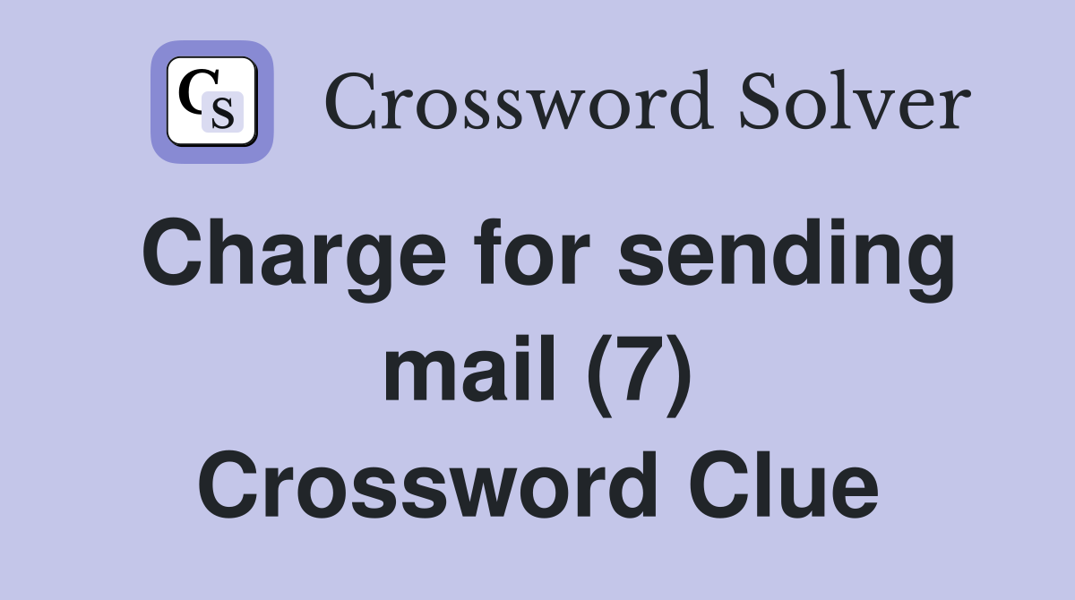 Charge for sending mail (7) Crossword Clue