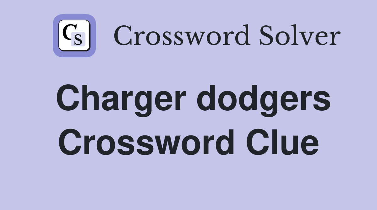 Charger dodgers Crossword Clue