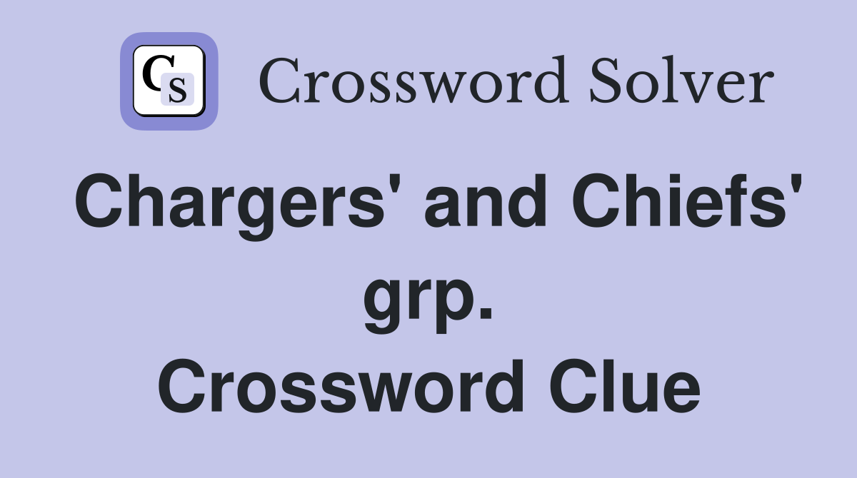 Chargers' and Chiefs' grp. Crossword Clue