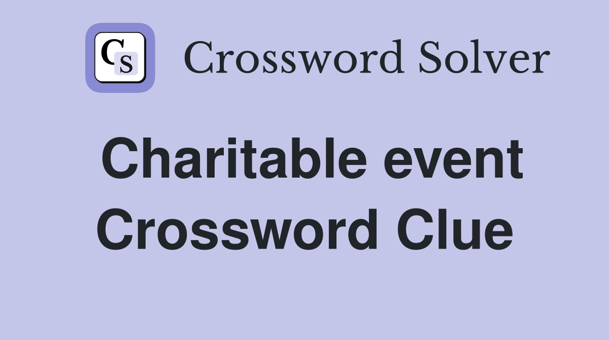 Charitable event Crossword Clue