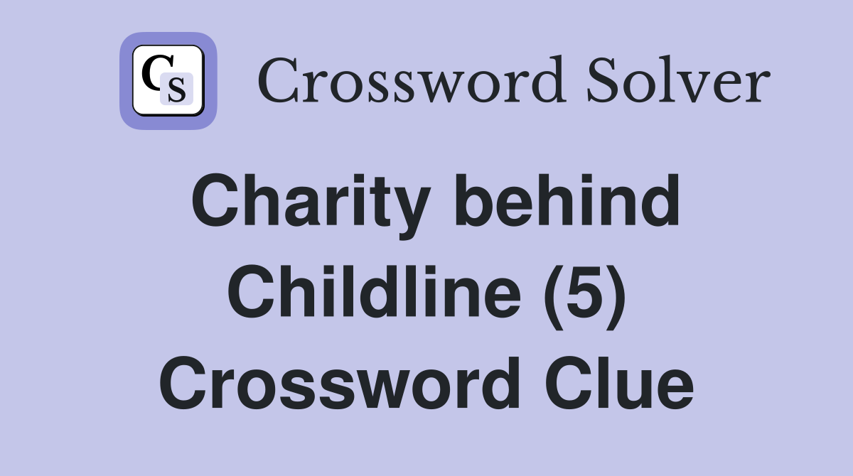 Charity behind Childline (5) Crossword Clue