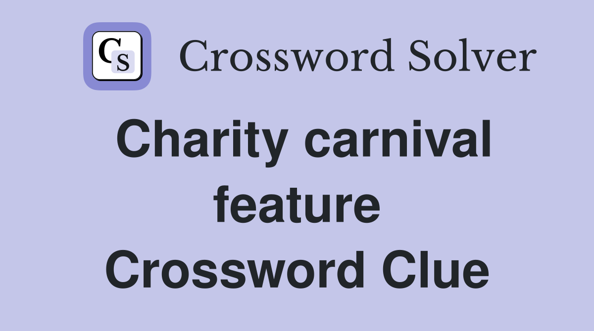 Charity carnival feature Crossword Clue