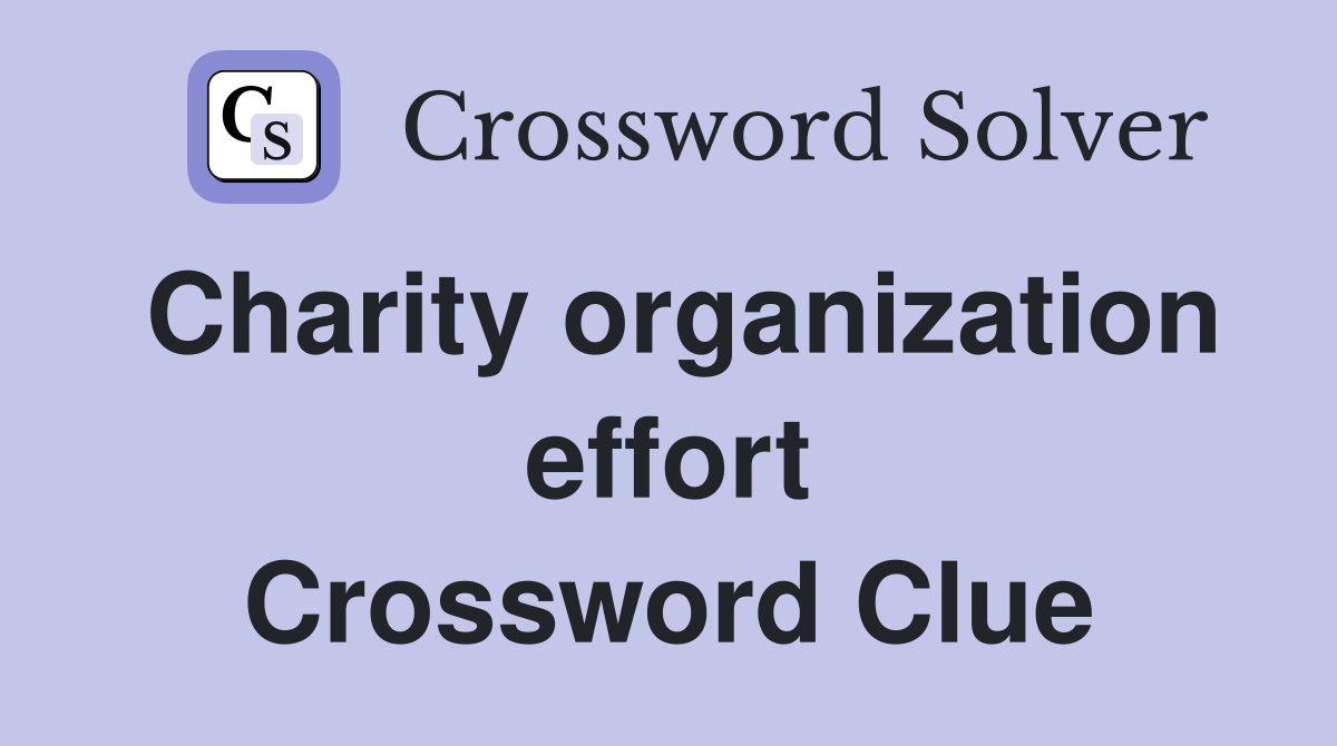 Charity organization effort Crossword Clue