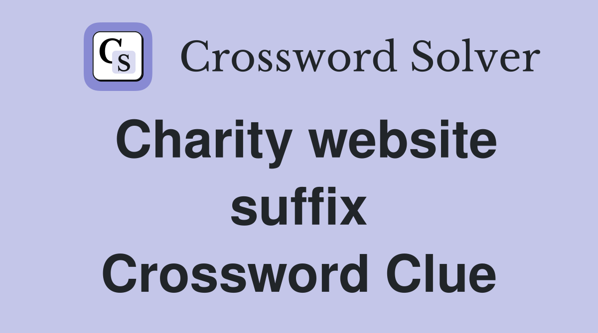 Charity website suffix Crossword Clue