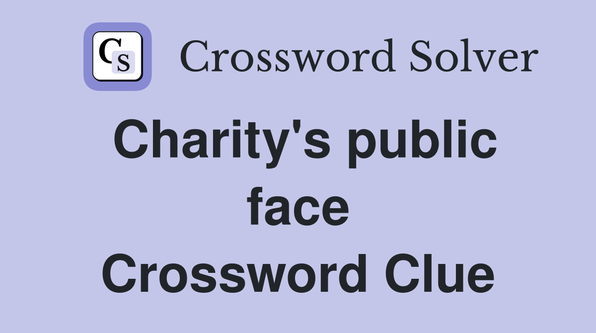 Charity's public face Crossword Clue