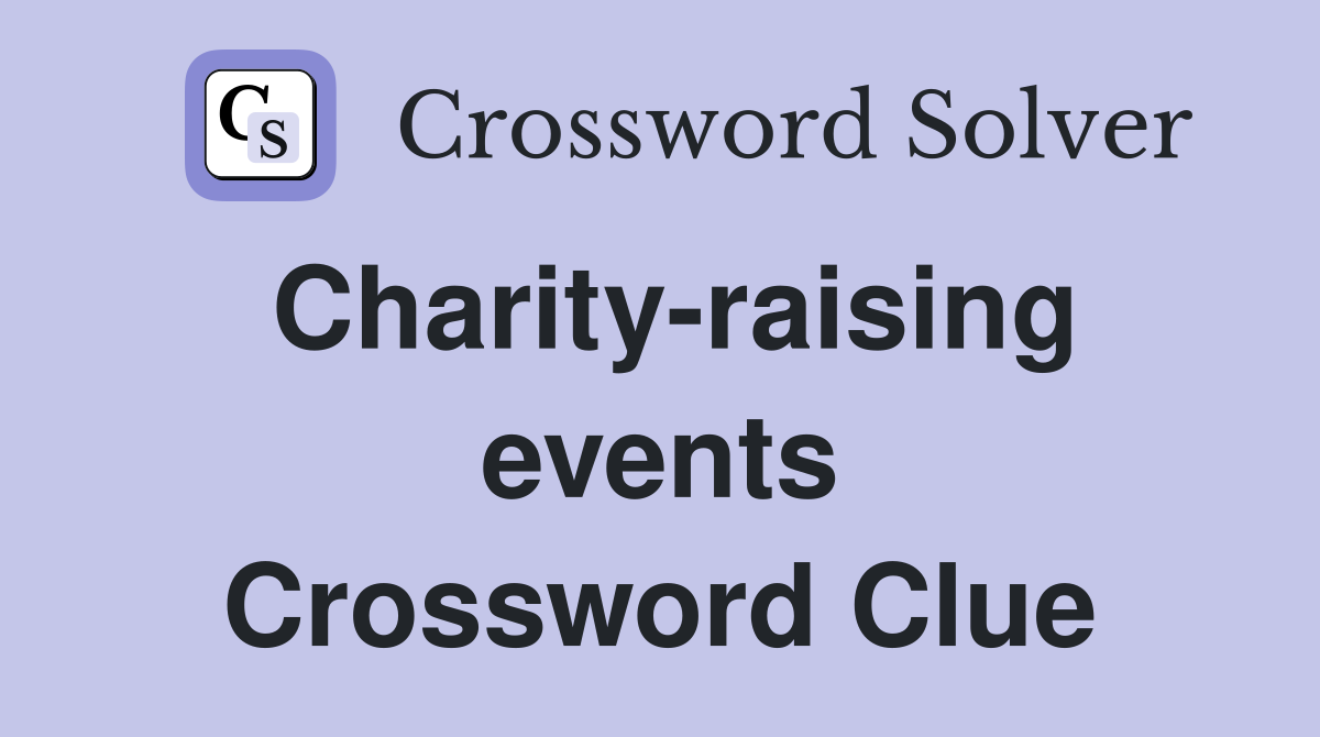 Charity-raising events Crossword Clue
