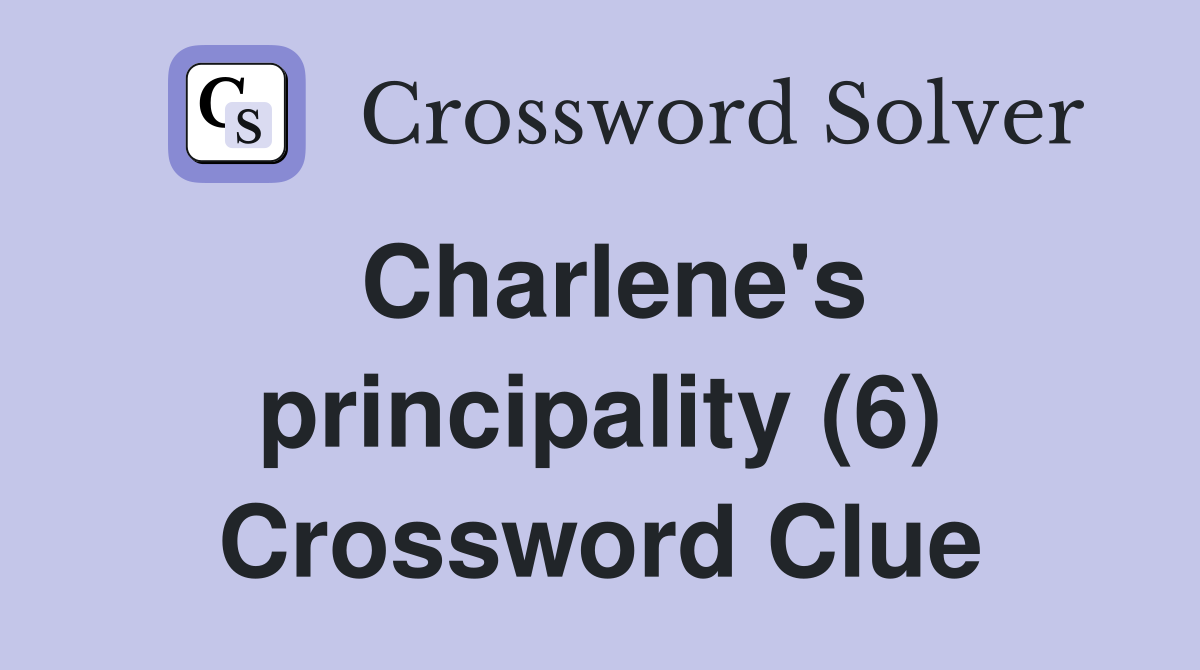 Charlene's principality (6) Crossword Clue