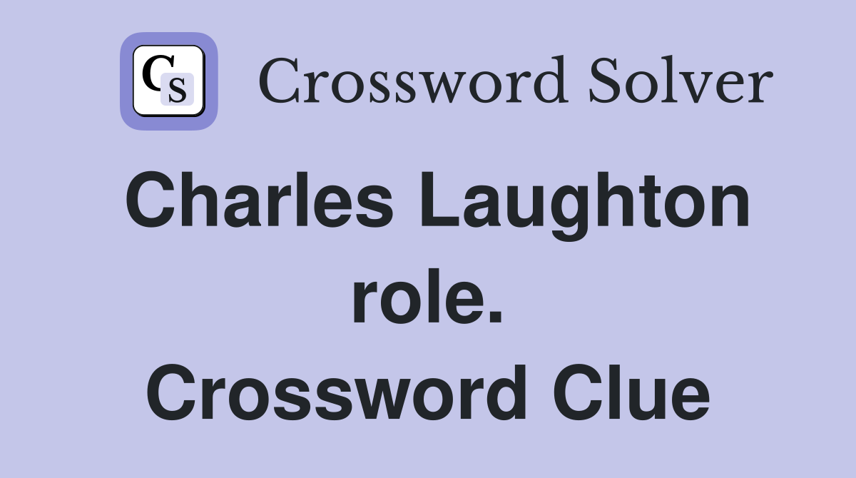 Charles Laughton role. Crossword Clue