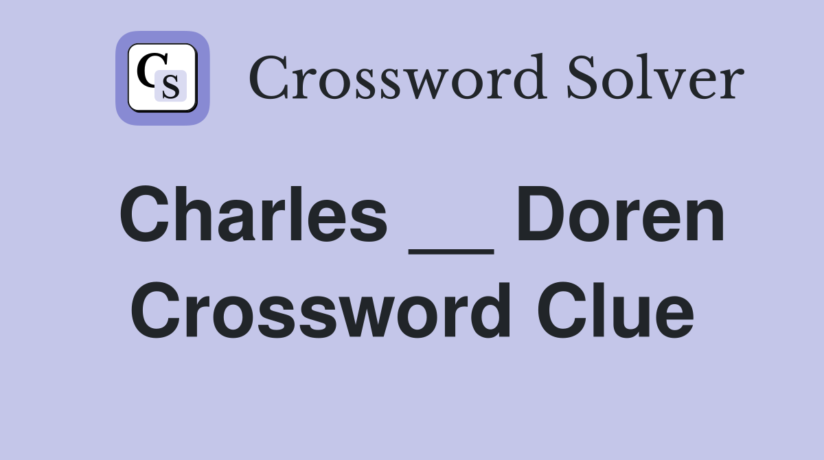 Charles __ Doren Crossword Clue