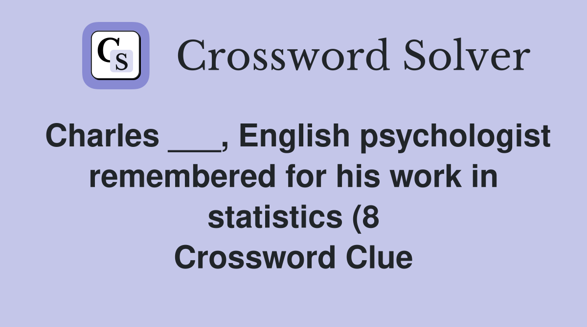 Charles English psychologist remembered for his work in statistics Charles English psychologist remembered for his work in statistics