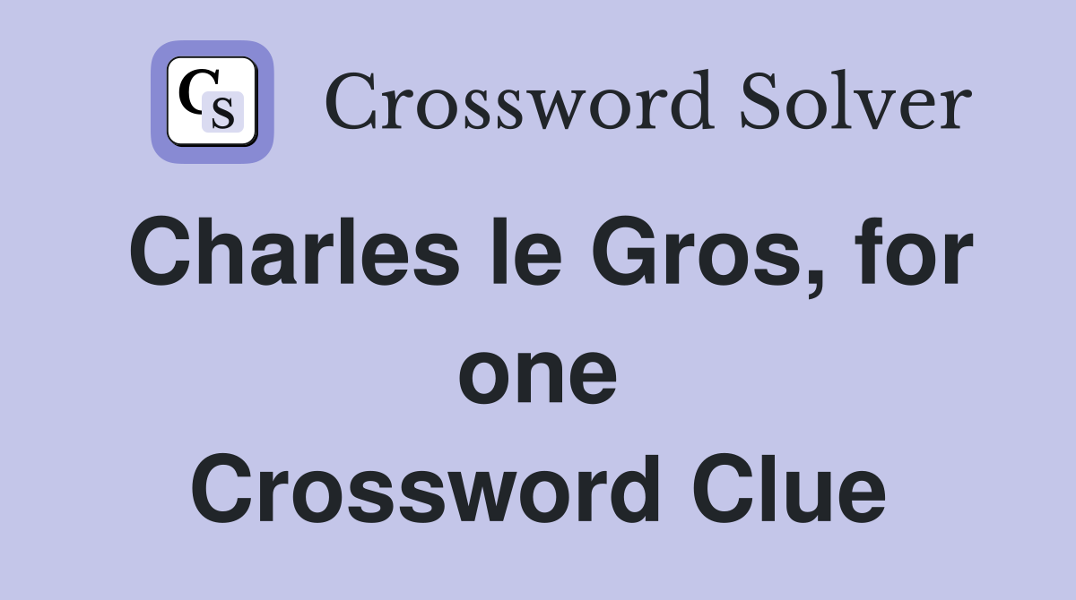 Charles le Gros, for one Crossword Clue