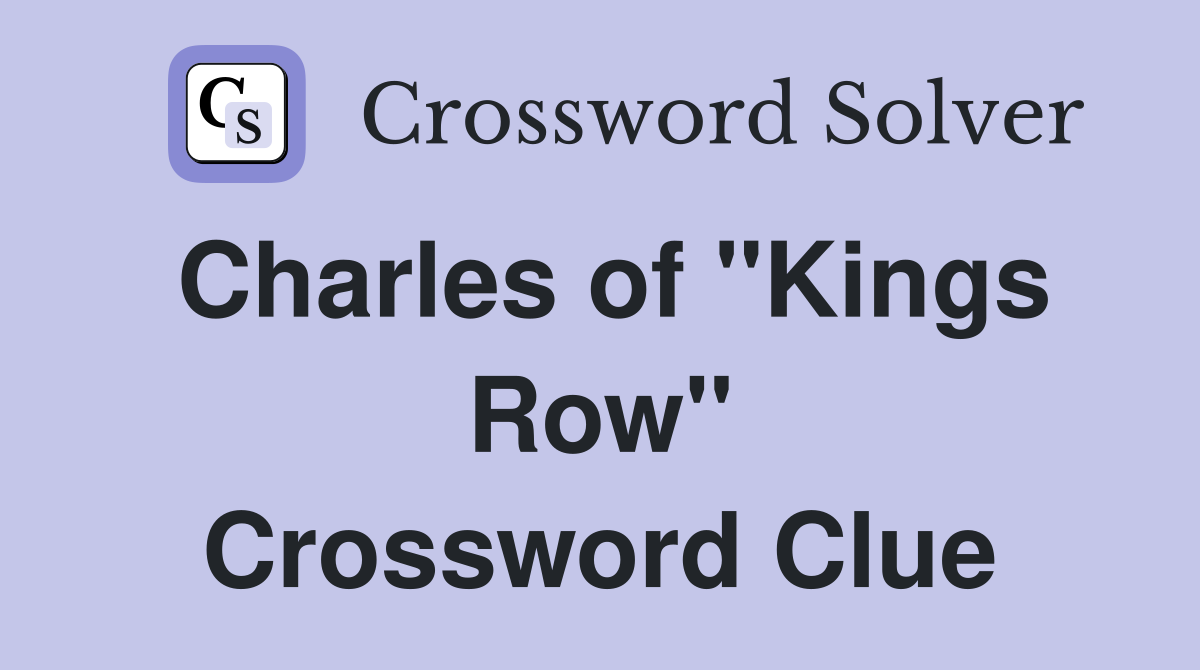 Charles of "Kings Row" Crossword Clue