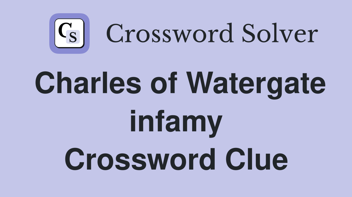 Charles of Watergate infamy Crossword Clue