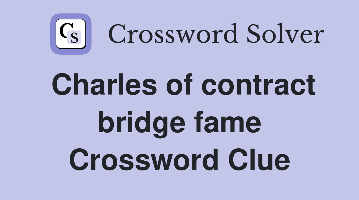 Charles of contract bridge fame Crossword Clue