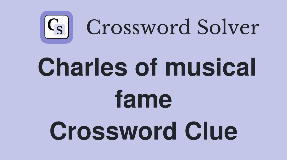 Charles of musical fame Crossword Clue