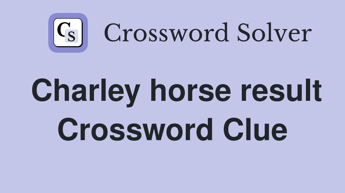 Charley horse result Crossword Clue