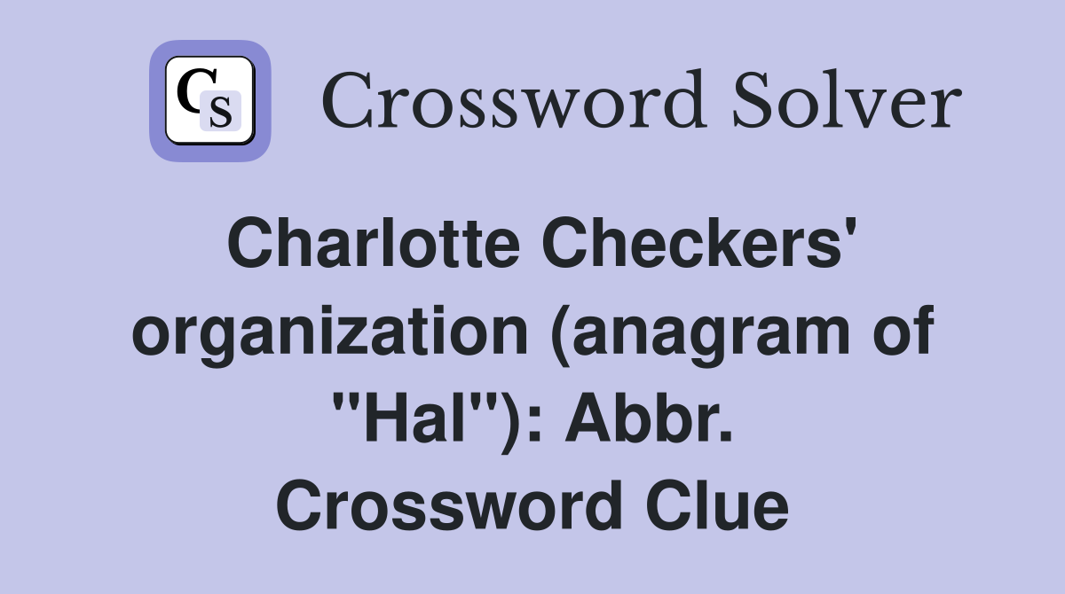 Charlotte Checkers' organization (anagram of "Hal"): Abbr. Crossword Clue