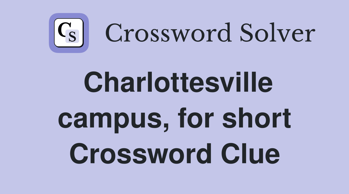 Charlottesville campus, for short Crossword Clue