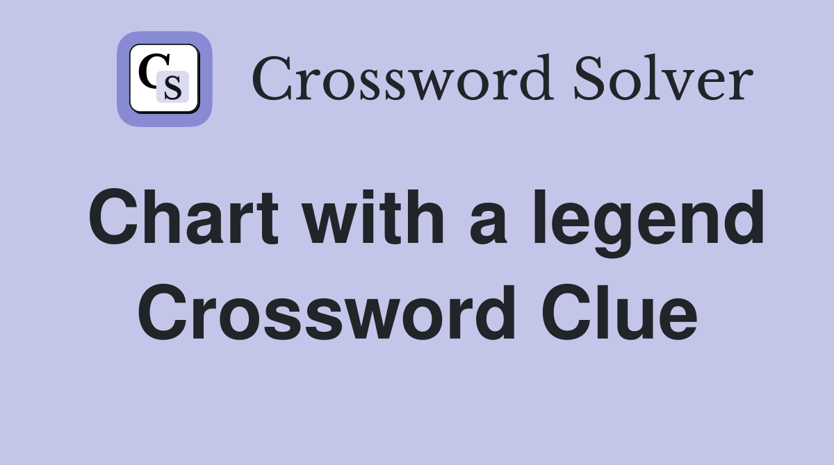 Chart with a legend Crossword Clue