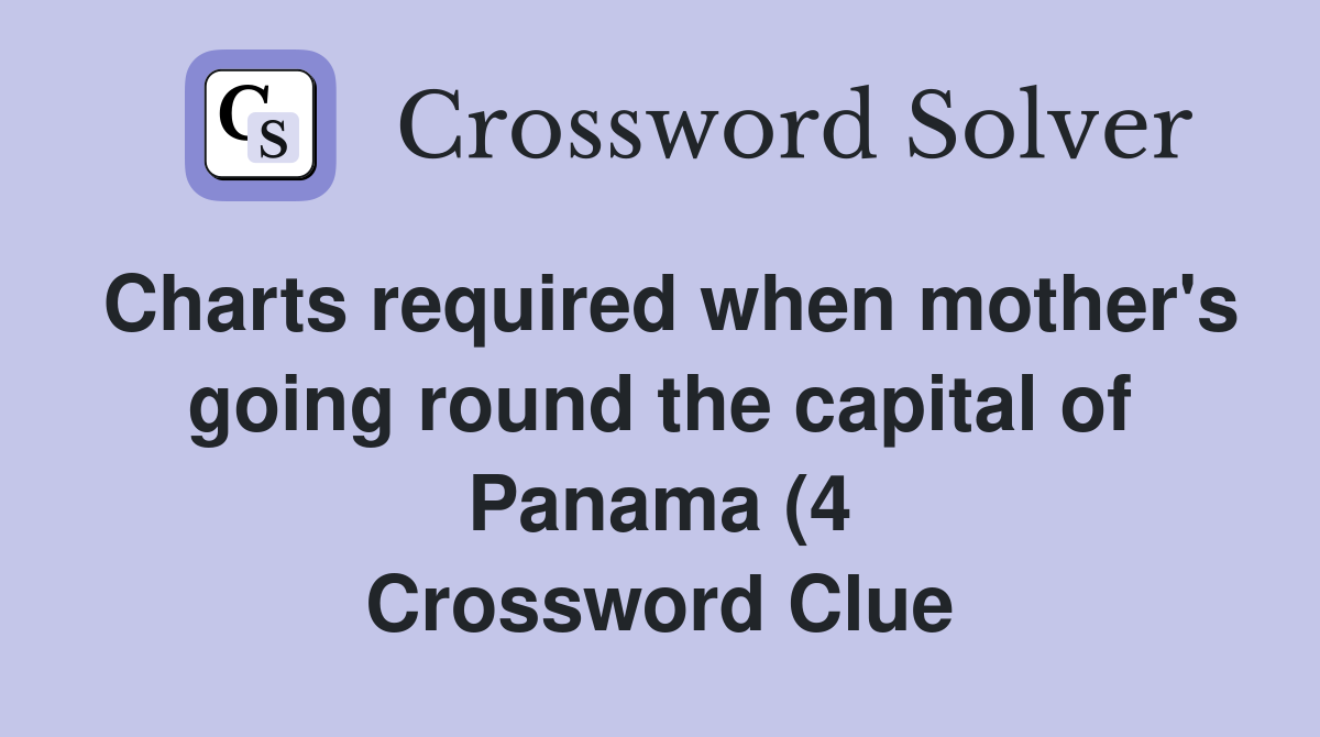 Charts required when mother #39 s going round the capital of Panama (4 Charts required when mother #39 s going round the capital of Panama (4