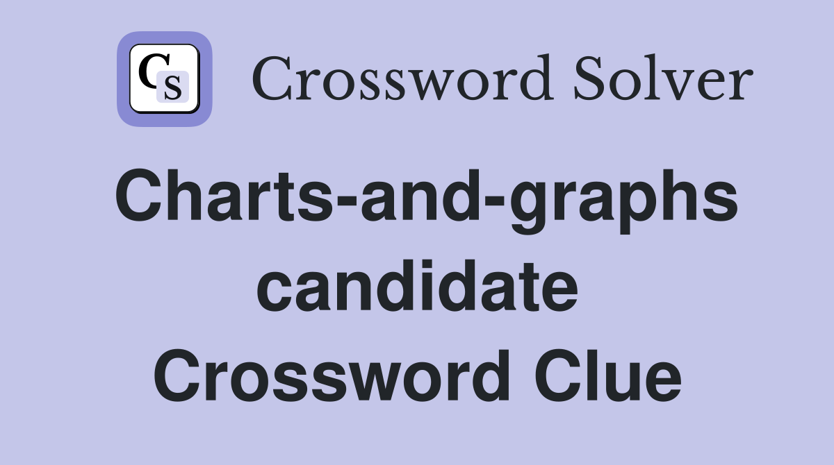 Charts-and-graphs candidate Crossword Clue