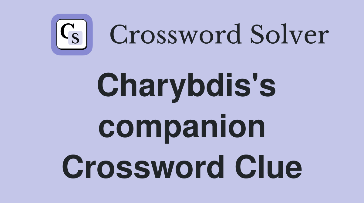 Charybdis's companion Crossword Clue