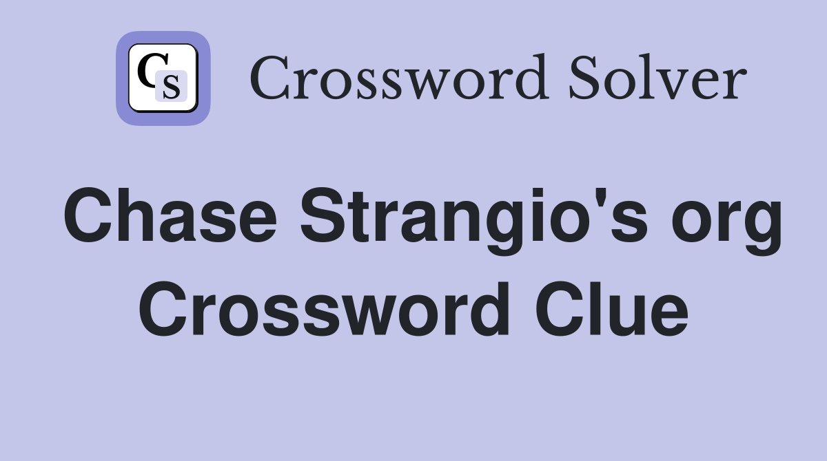 Chase Strangio's org Crossword Clue